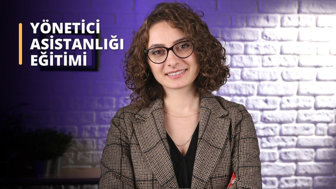 Etkin Yönetici Asistanlığı Eğitimi